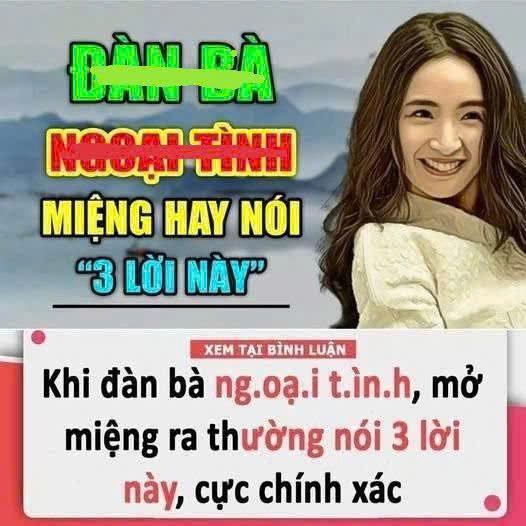 Khi đàn bà ngo;;ại tì;;nh, mở miệng ra thường nói 3 lời này, cực chí nh xác
