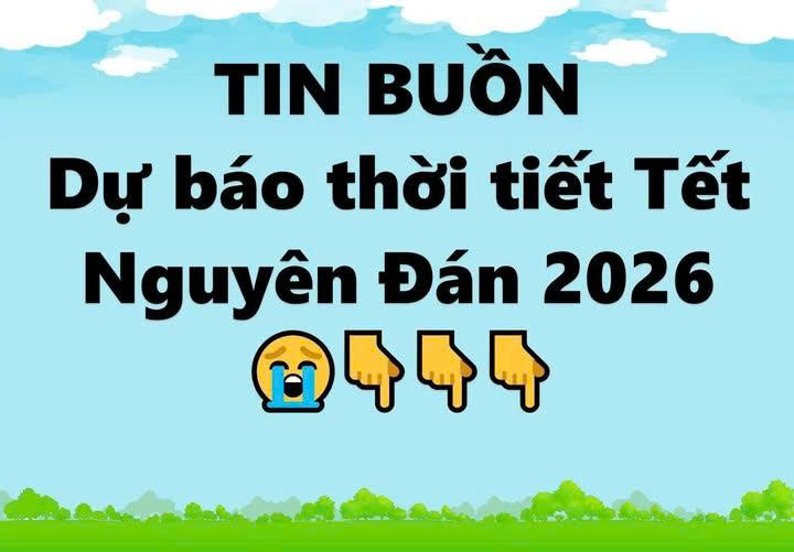 Dự báo thời tiết Tết Nguyên Đán 2026 lạnh hơn mọi năm