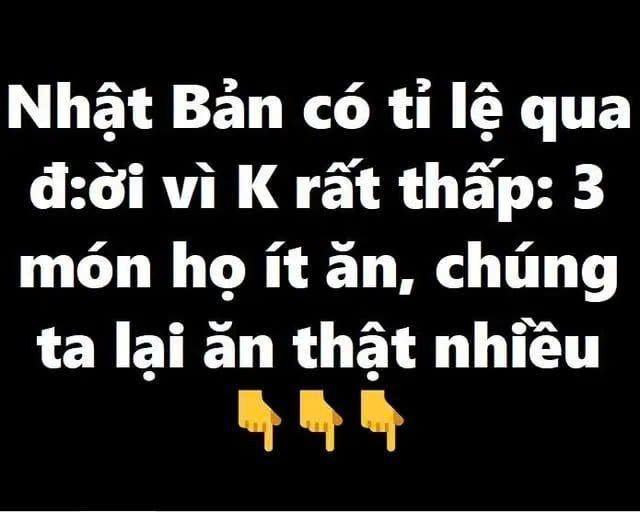 Nhật bản có tỉ qua đời vì bệnh K rất thấp: 3 món họ ít ăn, chúng ta lại ăn rất nhiều