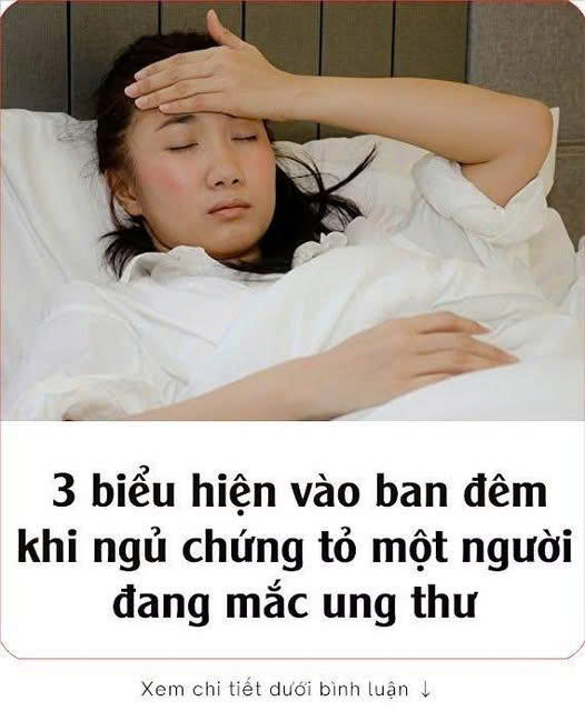 3 biểu hiện vào ban đêm khi ngủ chứng tỏ một người đang mắc ung thư