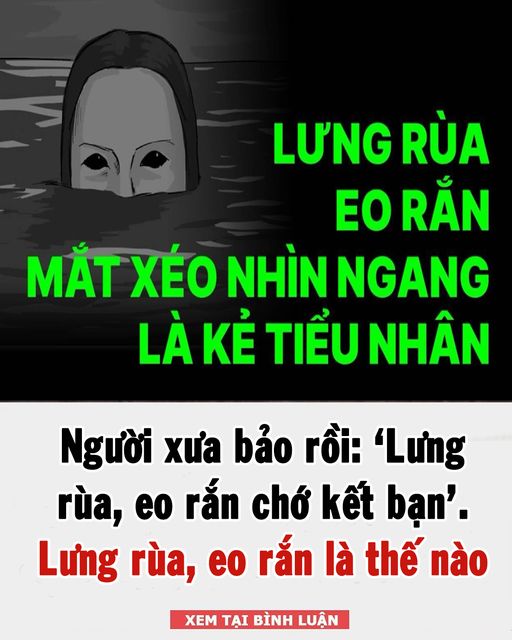 Lưng rùa, eo rắn chớ kết bạn, vì sao?